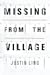 Missing from the Village: The Story of Serial Killer Bruce McArthur, the Search for Justice, and the System that Failed Toronto's Queer Community