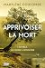 Apprivoiser la mort by Marylene Coulombe Apprivoiser la mort by Marylene Coulombe