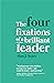 The Four Fixations of a Brilliant Leader by Alan J. Sears