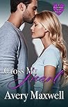 Cross My Heart by Avery Maxwell