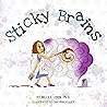 Sticky Brains by Nicole Libin