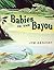 Babies in the Bayou