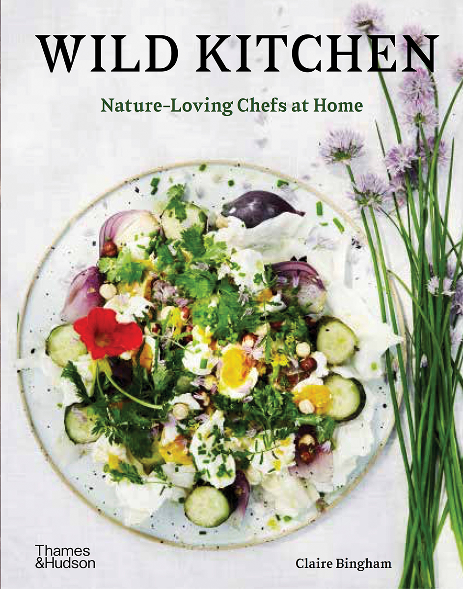 Wild Kitchen: Nature-Loving Chefs at Home (Hardcover)