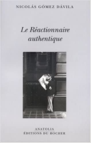 Le Réactionnaire authentique (Paperback)