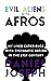 Evil Aliens With Afros by Daniel Joseph