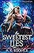 The Sweetest Lies by A.K. Koonce