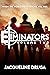 The Eliminators by Jacqueline Druga
