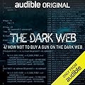 The Dark Web, Episode 4: How Not to Buy a Gun on The Dark Web