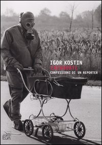 Chernobyl: confessioni di un reporter