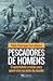 Pescadores de Homens: O apostolado cristão para quem vive no meio do mundo