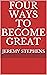 Four Ways to Become Great: ...