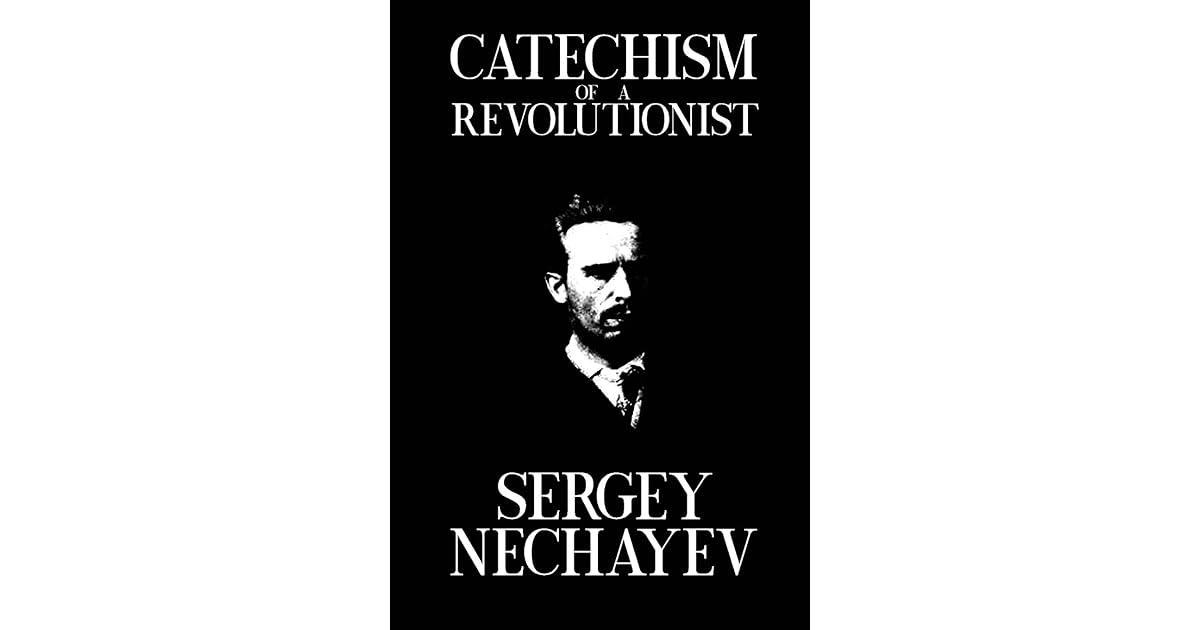 Catechism of a Revolutionist Catechism of a Revolutionary by Sergey