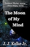 The Moon of My Mind