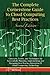 Cloud Computing - The Complete Cornerstone Guide to Cloud Computing Best Practices: Concepts, Terms, and Techniques for Successfully Planning, Implementing ... Cloud Computing Technology - Second Edition