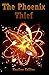 The Phoenix Thief