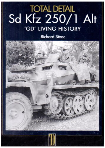 Total Detail - Sd Kfz 250 / 1 Alt : GD Living History ( Grossdeutschland )