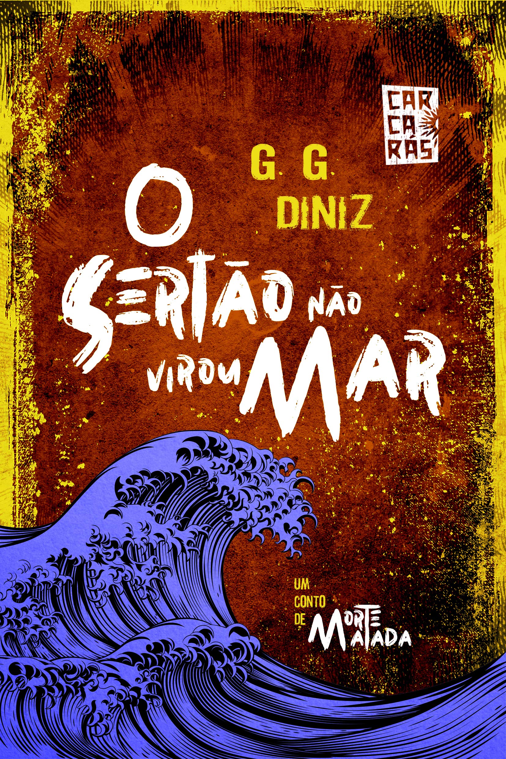 O sertão não virou mar (Kindle Edition)