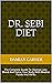 DR. SEBI DIET: The Complete...