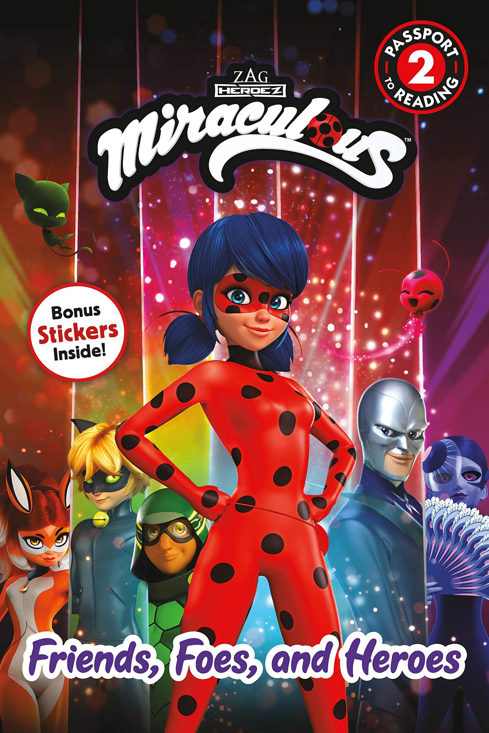 Miraculous: Friends, Foes, and Heroes (Passport to Reading Level 2)