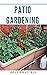 PATIO GARDENING: The Effect...