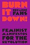 Burn It Down!: Fe...