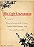The Life Uncommon: How to L...