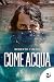 Come acqua