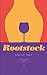 Rootstock: LaChappelle/ Whittier Vineyard: Book 2 (Sonoma Series - 5 Families)