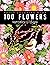 100 Flowers Adult Coloring ...