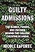 Guilty Admissions by Nicole LaPorte