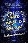 Sobre amor e estrelas e algumas lágrimas (Sobre Amor e Estrelas, #1) Book cover for Sobre amor e estrelas e algumas lágrimas (Sobre Amor e Estrelas, #1)