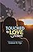 TOUCHED BY LOVE FOREVER