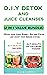 D.I.Y DETOX AND JUICE CLEANSES (2 IN #1 BOOK BUNDLE) by Wilson Campbell