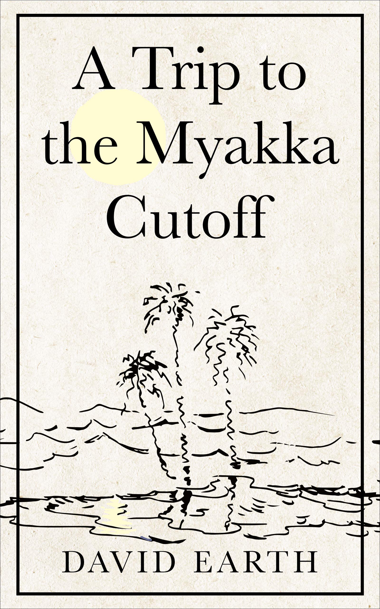 A Trip to the Myakka Cutoff: Southern Gulf Coast Adventure (Kindle Edition)