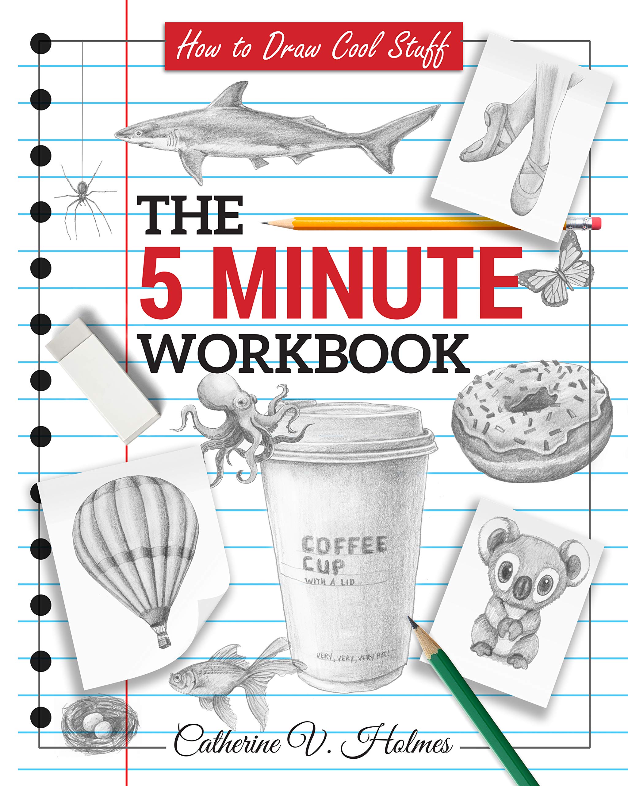 How to Draw Cool Stuff: The 5 Minute Workbook (Kindle Edition)