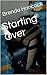 Starting Over