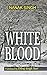 White Blood: Translated by Dilraj Singh Suri
