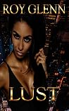 Lust by Roy Glenn