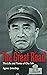 The Great Road: The Life and Times of Chu Teh