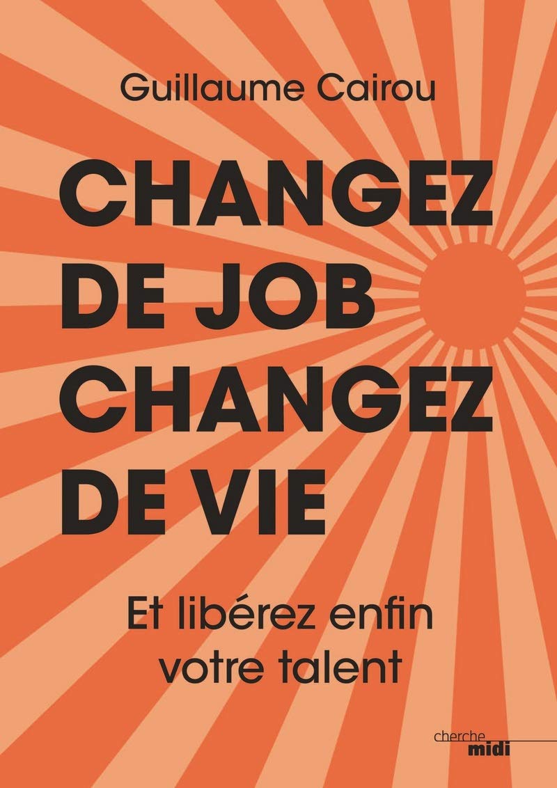 Changez de job, changez de vie (Paperback)
