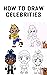 How to Draw Celebrities - S...