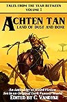 Achten Tan: Land of Dust and Bone (Tales from the Year Between)