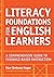 Literacy Foundations for English Learners: A Comprehensive Guide to Evidence-Based Instruction