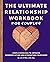 The Ultimate Relationship Workbook for Couples: Simple Exercises to Improve Communication and Strengthen Your Bond