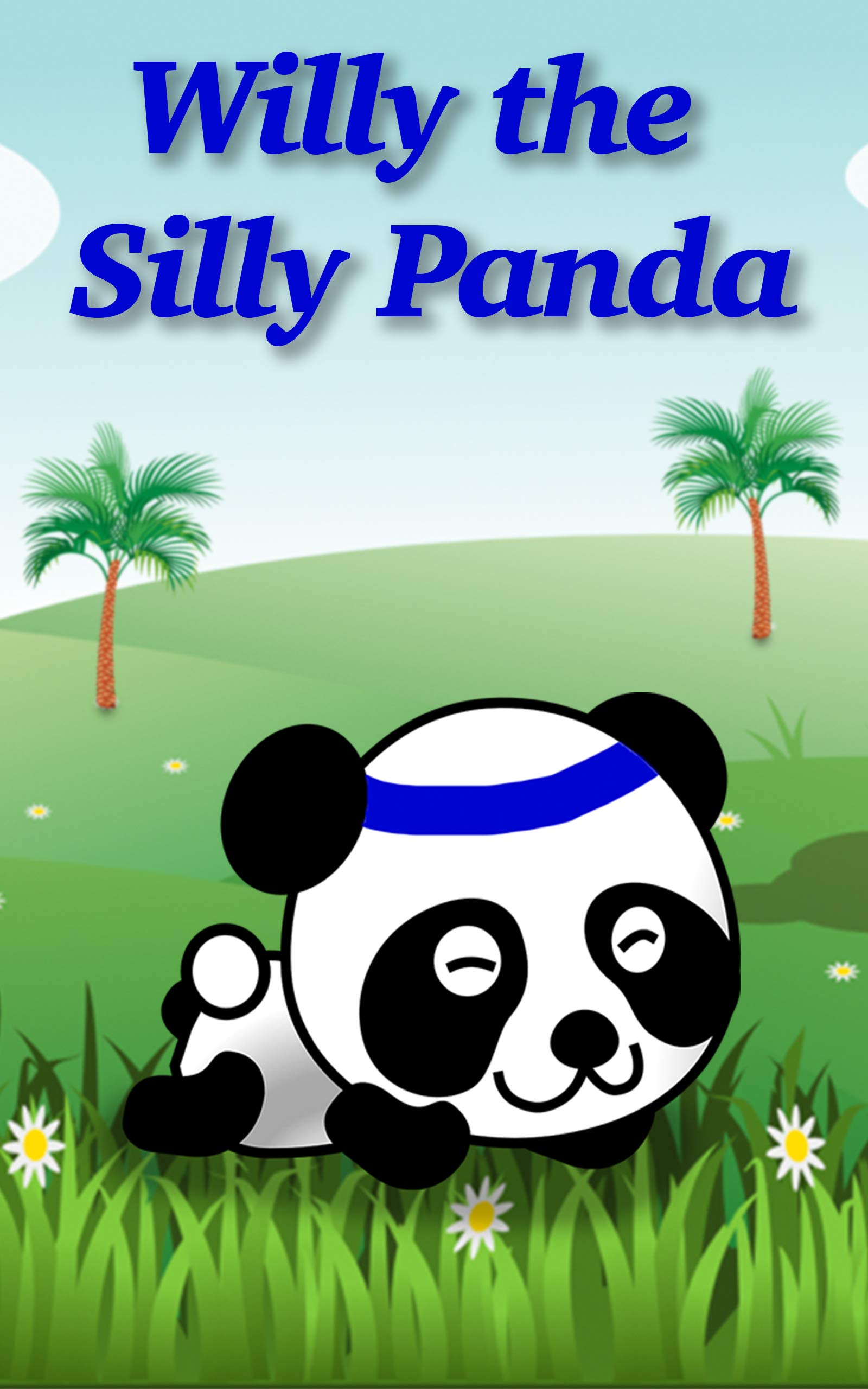 Willy the Silly Panda (Kindle Edition)