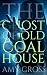 The Ghost of Old Coal House