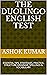 THE DUOLINGO ENGLISH TEST: ESSENTIAL TIPS, STRATEGIES, PRACTICE, STRUCTURE,GRAMMAR, SPELLINGS & VOCABULARY (ENGLISH MADE EASY Book 1)