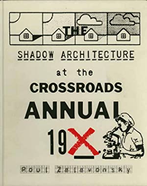 Shadow Architecture at the Crossroads Annual 19X