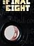 The Final Eight (End of the World, #6)
