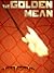 The Golden Mean (End of the World, #7)